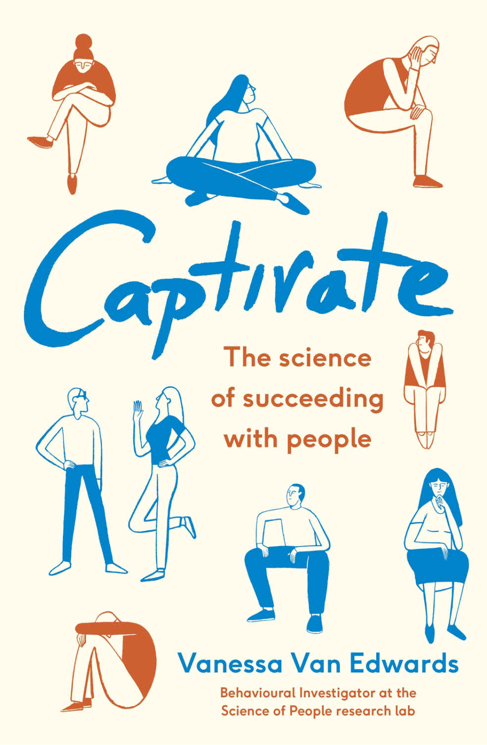 Captivate: The Science of Succeeding with People