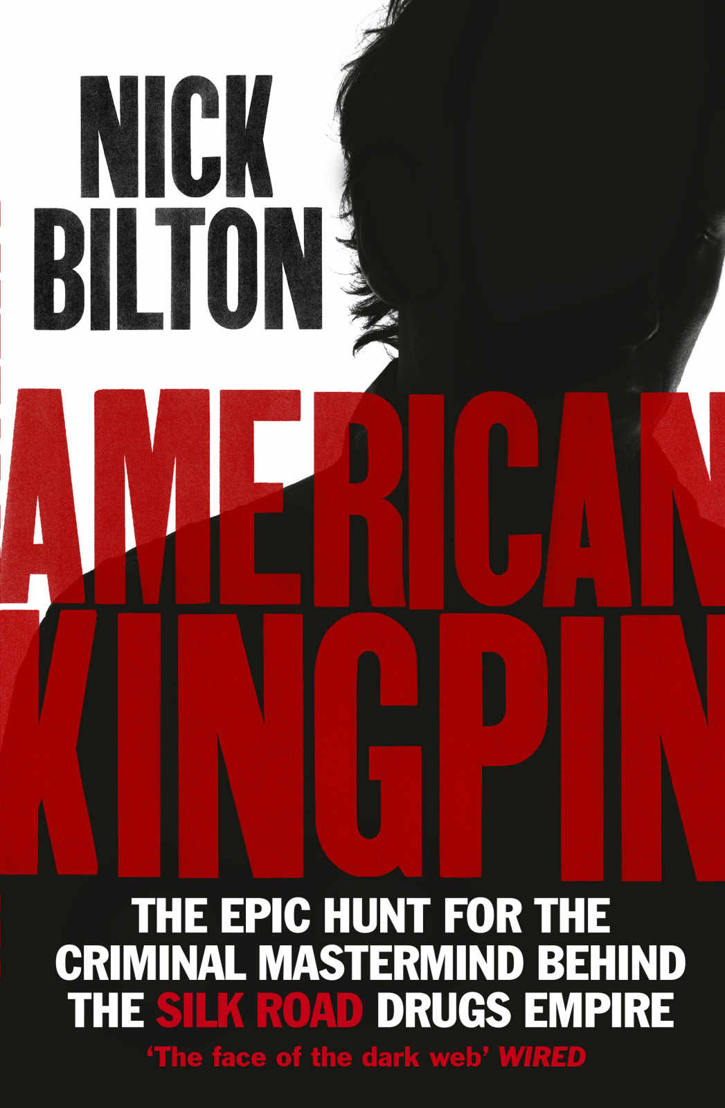American Kingpin: Catching the Billion-Dollar Baron of the Dark Web