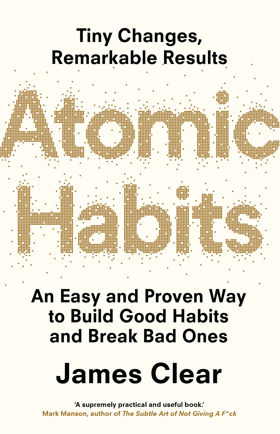 Atomic Habits: An Easy & Proven Way to Build Good Habits & Break Bad Ones