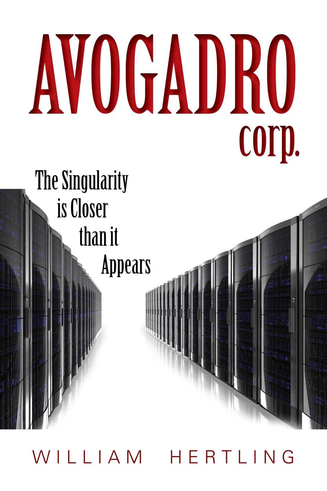 Avogadro Corp: The Singularity Is Closer Than It Appears