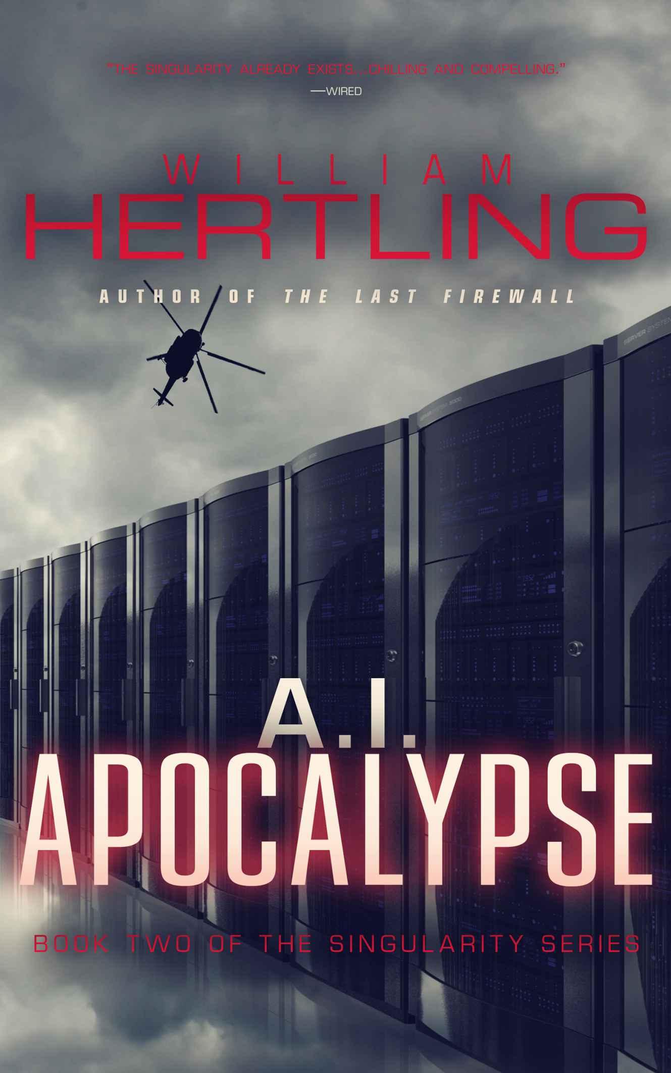 A.I. Apocalypse (Singularity Series Book 2)